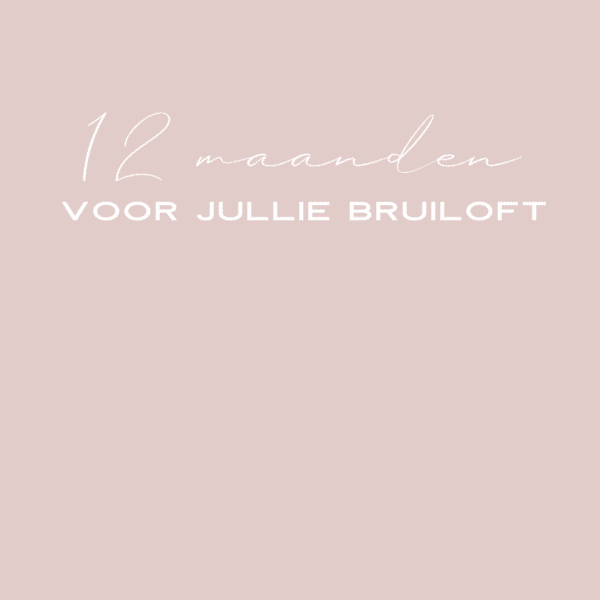 checlist bruiloftplanner 12 maanden overzicht wat moet je allemaal regelen voor je bruiloft